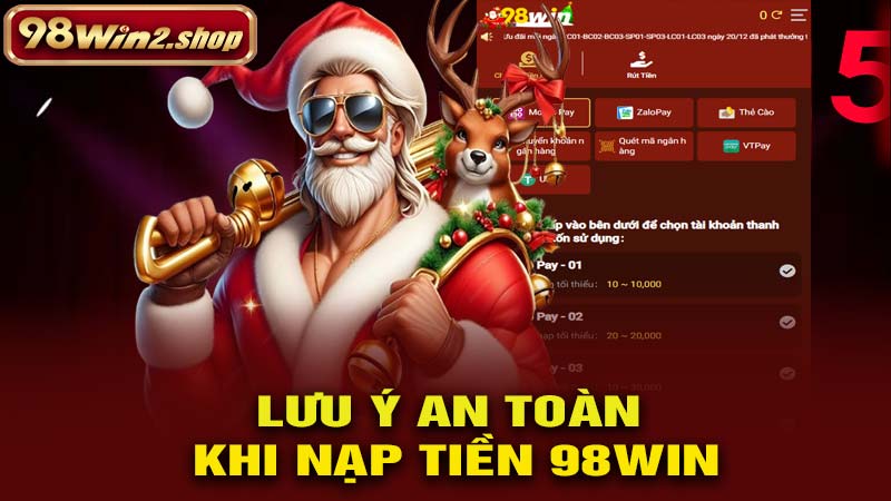 Lưu Ý An Toàn Khi Nạp Tiền 98WIN