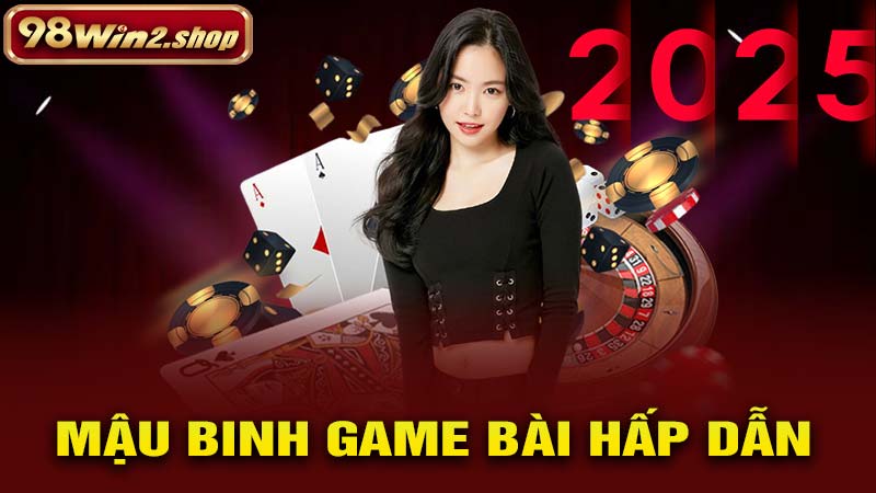 Mậu binh game bài hấp dẫn