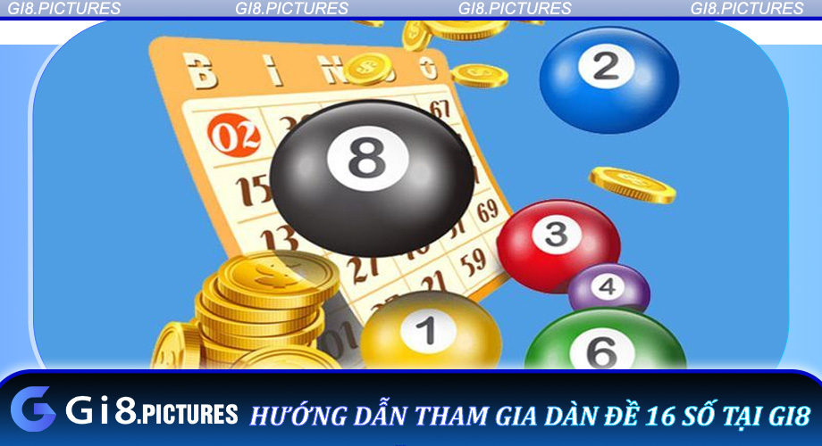 Luật Chơi Cơ Bản Của Dàn Đề 16 Số