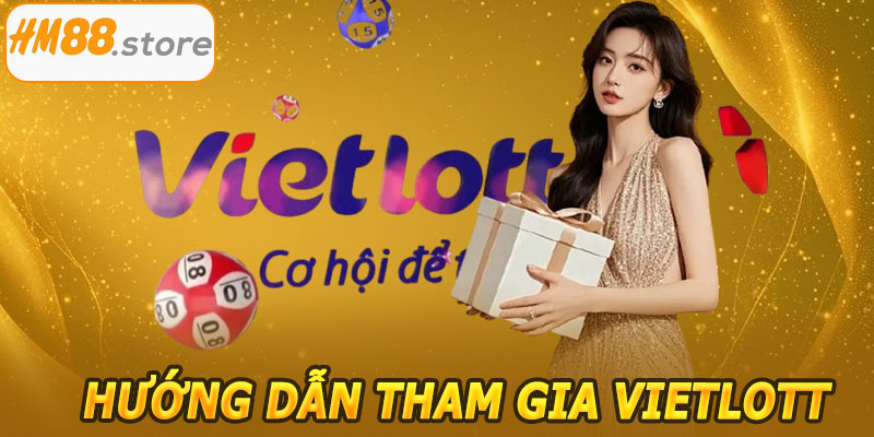 Hướng dẫn tham gia xổ số Vietlott HM88