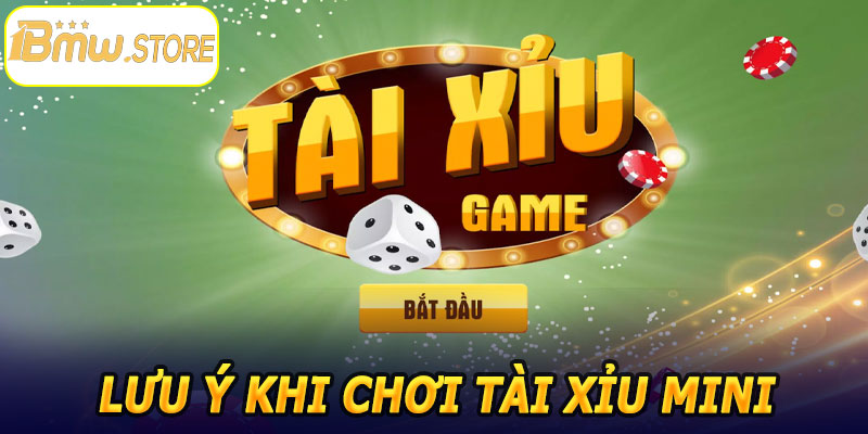 Lưu ý khi chơi Tài Xỉu Mini 1BMW